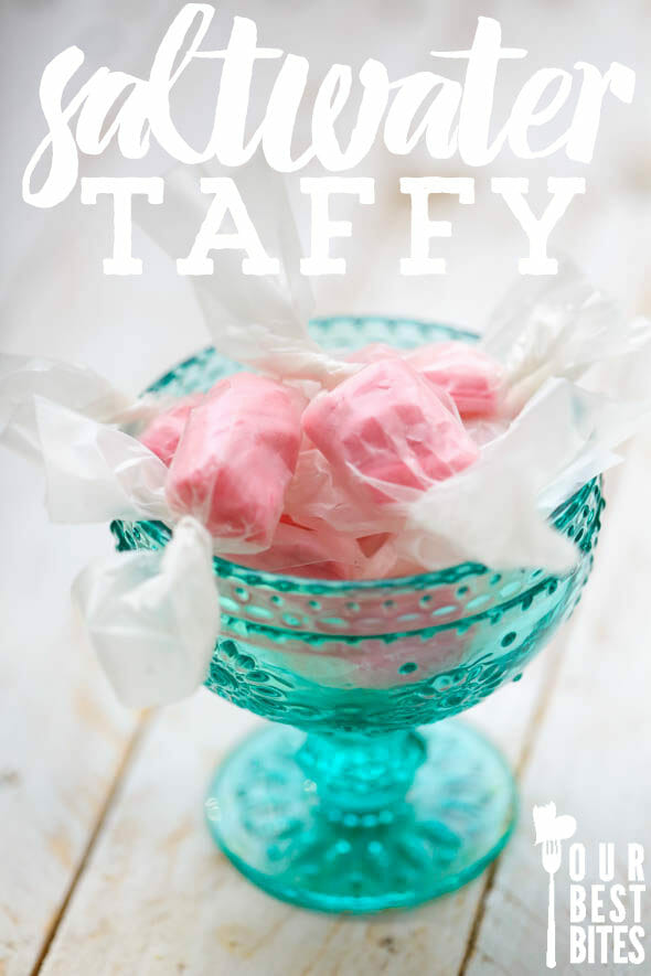 Saltwater Taffy recipe from Our Best Bites