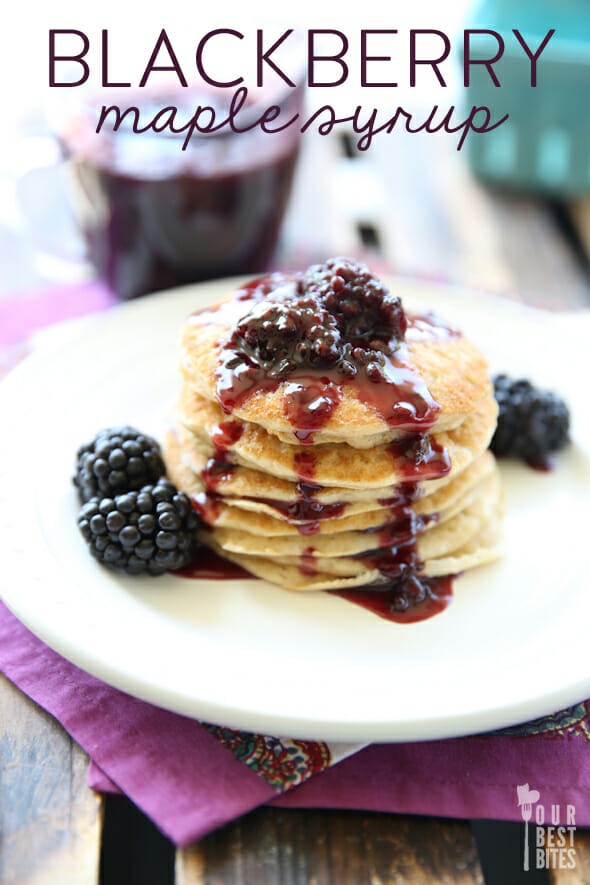 Xarope de Blackberry Maple Syrup from Our Best Bites